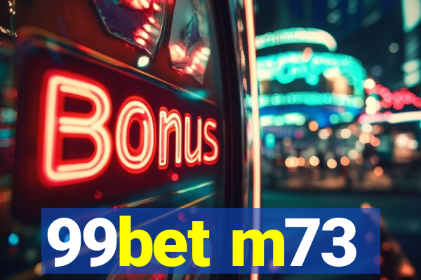 99bet m73